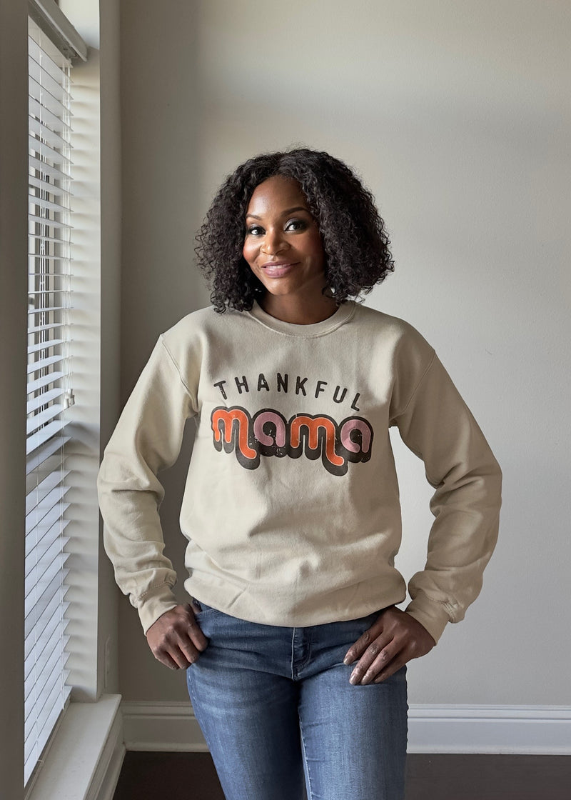 The Thankful Mama Sweatshirt